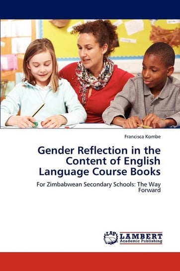 Gender Reflection in the Content of English Language Course Books Kombe Francisca