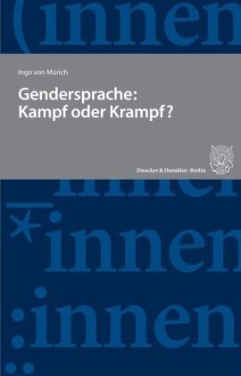 Gendersprache: Kampf oder Krampf? Duncker & Humblot