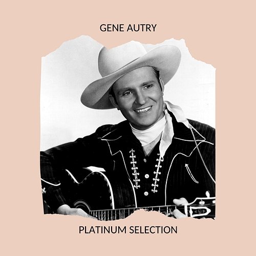 Gene Autry - Platinum Selection Gene Autry