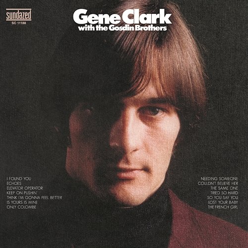 Gene Clark With The Gosdin Brothers + bonus tracks Gene Clark & The Gosdin Brothers