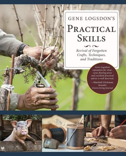 Gene Logsdon's Practical Skills Logsdon Gene