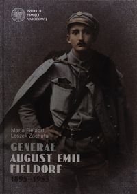 Generał August Emil Fieldorf 1895-1953 Fieldorf Maria, Zachuta Leszek