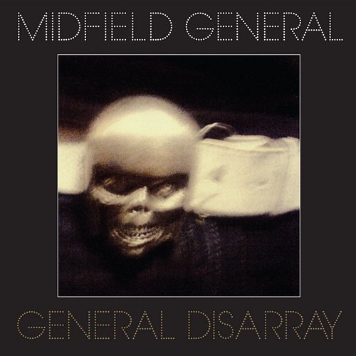 General Dissaray Midfield General