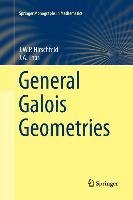 General Galois Geometries Hirschfeld James, Thas Joseph A.