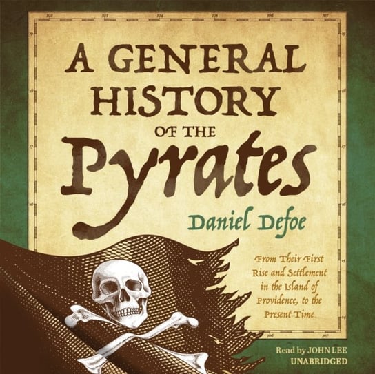 General History of the Pyrates Daniel Defoe