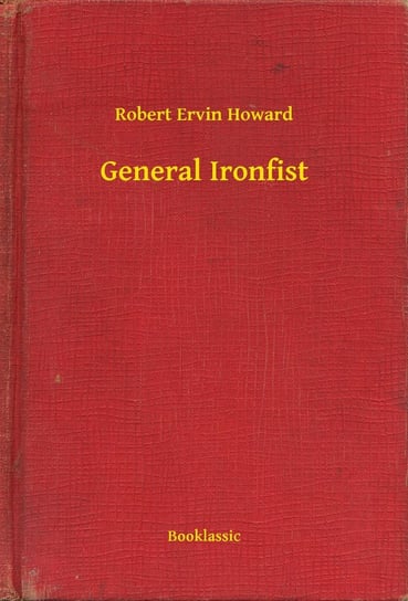 General Ironfist Howard Robert Ervin