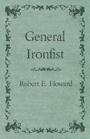 General Ironfist Howard Robert E.