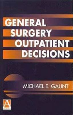 General Surgery Outpatient Decisions Gaunt Michael