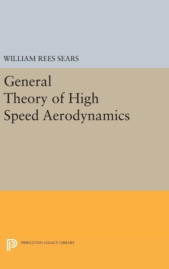 General Theory of High Speed Aerodynamics Sears William Rees