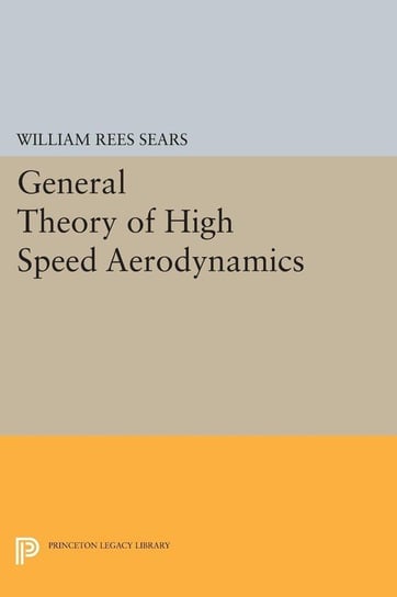 General Theory of High Speed Aerodynamics Sears William Rees