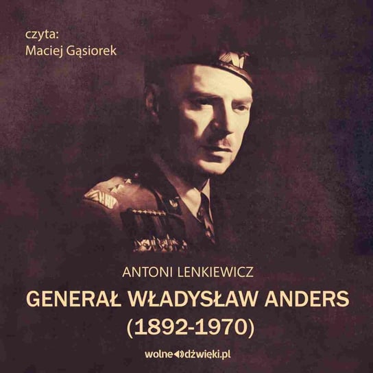 Generał Władysław Anders Lenkiewicz Antoni
