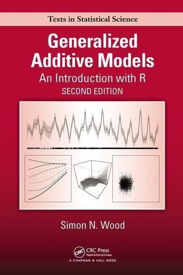 Generalized Additive Models: An Introduction with R, Second Edition Simon N. Wood