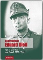 Generaloberst Eduard Dietl 02 Kaltenegger Roland