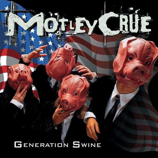 Generation Swine Motley Crue