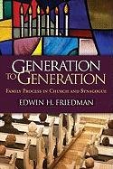 Generation to Generation Friedman Edwin H.