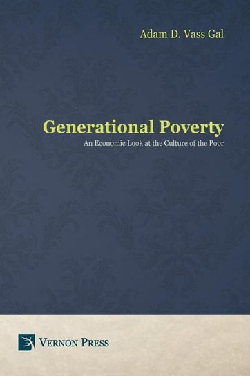 Generational Poverty Adam D. Vass Gal