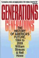 Generations: The History of America's Future, 1584 to 2069 Howe Neil, Strauss William