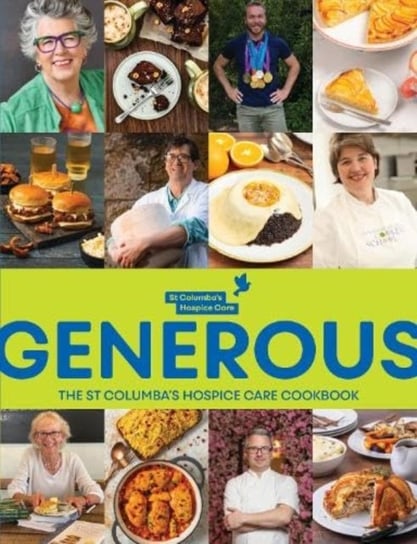 Generous: The St. Columba's Hospice Care Cook Book Katie Fisher
