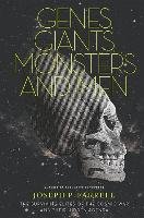 Genes, Giants, Monsters, and Men: The Surviving Elites of the Cosmic War and Their Hidden Agenda Farrell Joseph P.