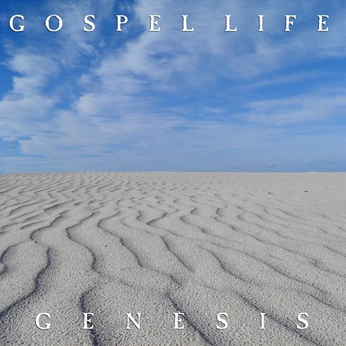 Genesis Gospel Life