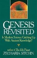 Genesis Revisited: Is Modern Science Catching Up with Ancient Knowledge? Sitchin Zecharia