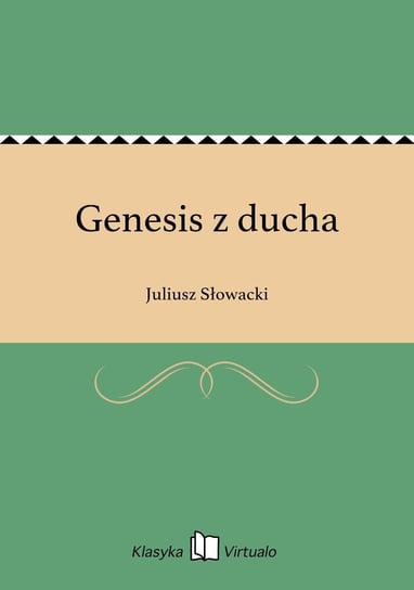Genesis z ducha Słowacki Juliusz