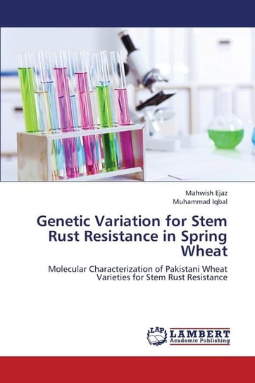 Genetic Variation for Stem Rust Resistance in Spring Wheat Ejaz Mahwish