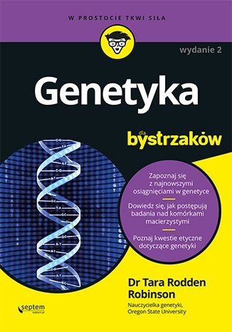 Genetyka dla bystrzaków. Wydanie II Robinson Rodden Tara