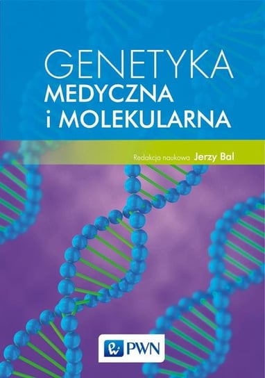 Genetyka medyczna i molekularna Opracowanie zbiorowe