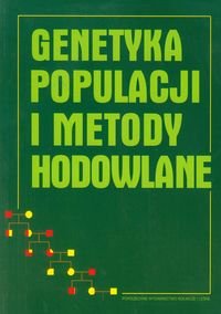 Genetyka populacji i metody hodowlane Żuk Bolesław, Wierzbicki Heliodor, Zatoń-Dobrowolska Magdalena