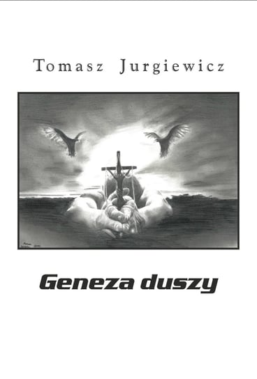Geneza duszy Jurgiewicz Tomasz