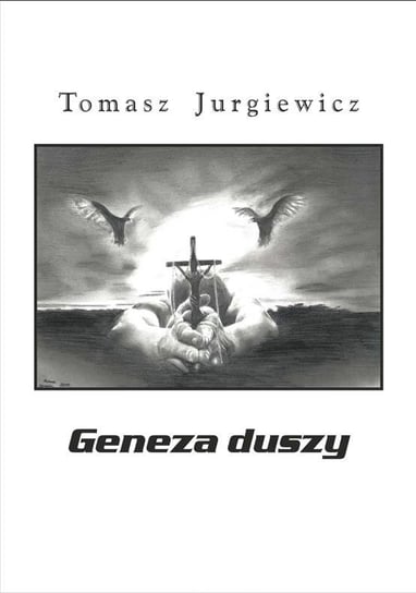 Geneza duszy Jurgiewicz Tomasz