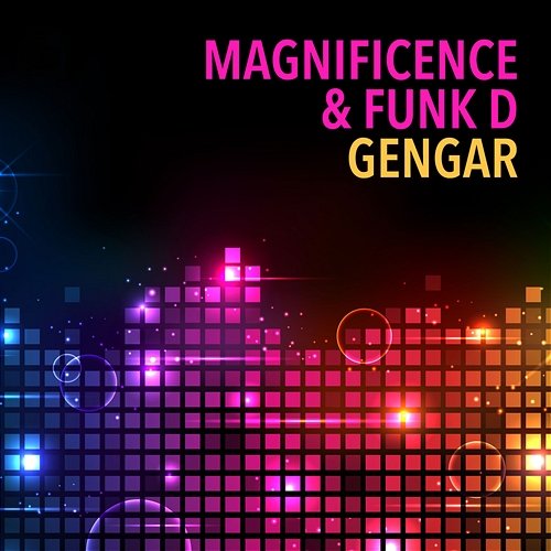 Gengar Magnificence & Funk D