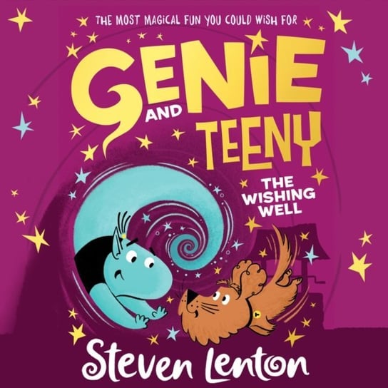 Genie and Teeny: The Wishing Well (Genie and Teeny, Book 3) Lenton Steven