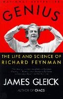 Genius: The Life and Science of Richard Feynman Gleick James