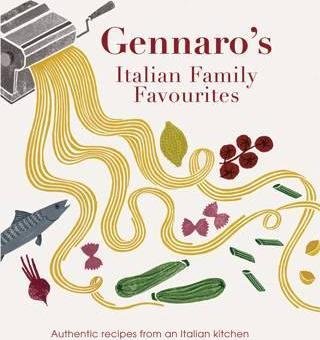 Gennaro's Italian Family Favourites : Authentic recipes from an Italian kitchen Contaldo Gennaro