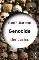 Genocide: The Basics Bartrop Paul R.