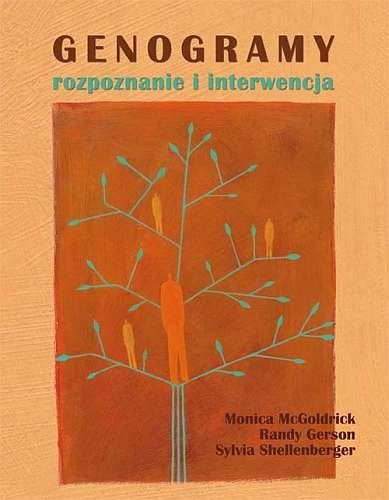 Genogramy. Rozpoznanie i interwencja McGoldrick Monica, Gerson Randy, Shellenberger Sylvia