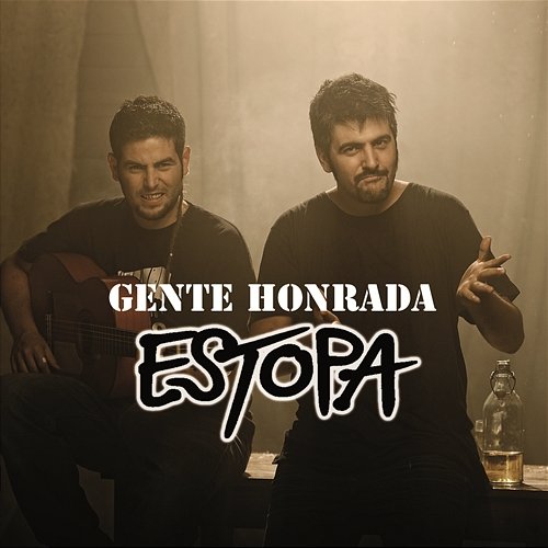 Gente Honrada Estopa