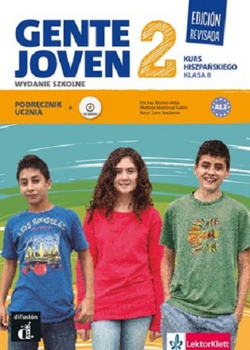 Gente Joven 2. Język hiszpański. Podręcznik. Klasa 8. Szkoła podstawowa + CD Opracowanie zbiorowe