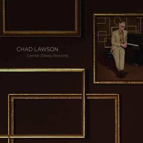Gentle Chad Lawson