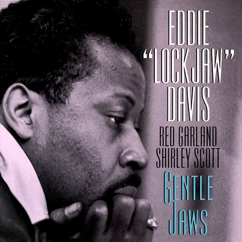 Gentle Jaws Eddie "Lockjaw" Davis feat. Red Garland, Shirley Scott