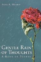 Gentle Rain of Thoughts Murray Anne R.