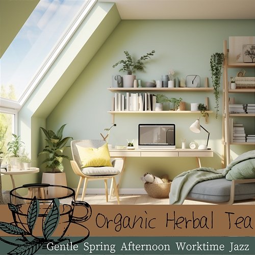 Gentle Spring Afternoon Worktime Jazz Organic Herbal Tea