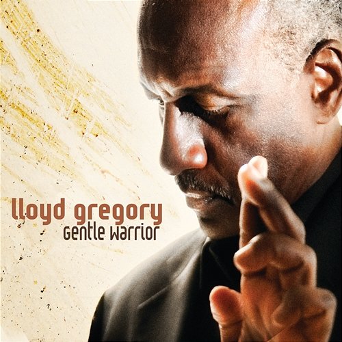 Gentle Warrior Lloyd Gregory