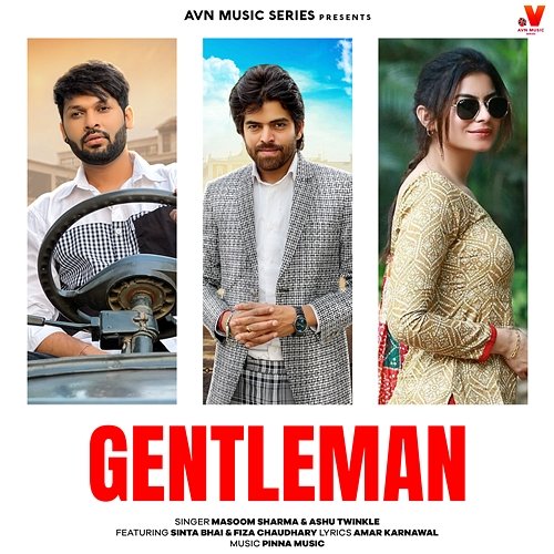 Gentleman Masoom Sharma & Ashu Twinkle feat. Sinta Bhai, Fiza Choudhary