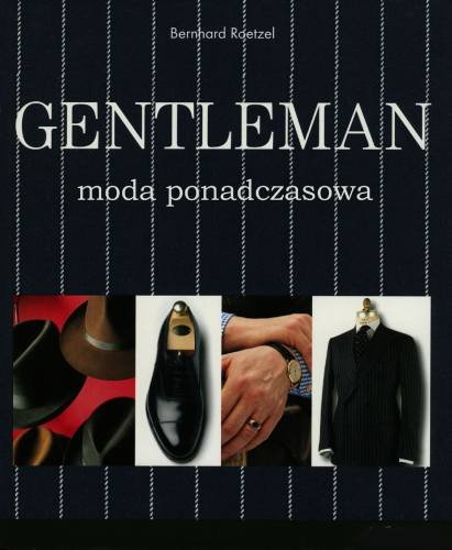 Gentleman moda ponadczasowa Roetzel Bernhard