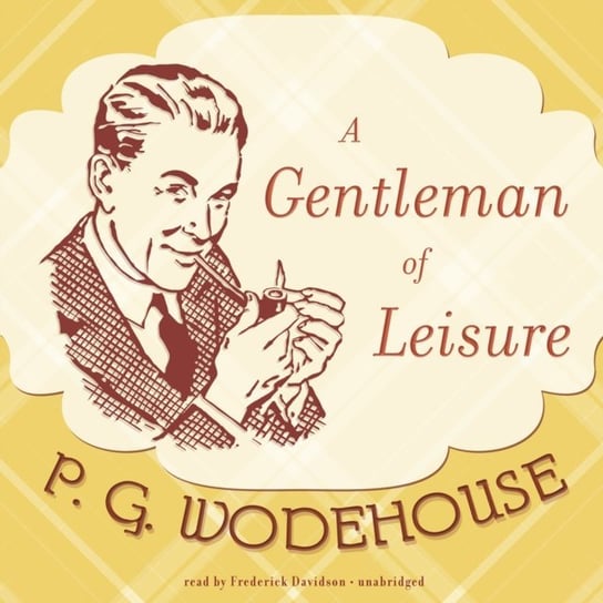 Gentleman of Leisure Wodehouse P. G.