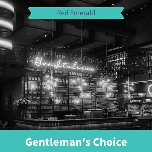 Gentleman's Choice Red Emerald
