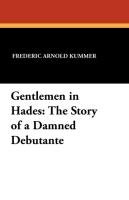 Gentlemen in Hades Kummer Frederic Arnold